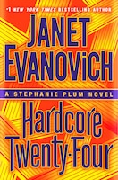 HARDCORE TWENTYFOUR: A Stephanie Plum Novel