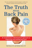 The Truth about Back Pain: A Revolutionary, Individualized Approach to Diagnosing and Healing Back Pain