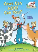 Cows Can Moo! Can You?: All About Farms