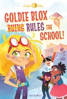 Goldie Blox Rules the School! (GoldieBlox) (A Stepping Stone Book(TM))