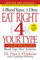 Eat Right 4 Your Type (revised And Updated): The Individualized Blood Type Diet(r) Solution