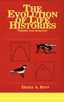 Evolution of Life Histories: Theory and Analysis
