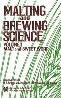 Malting And Brewing Science: Malt And Sweet Wort, Volume 1