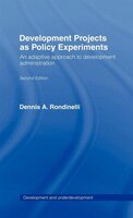 Development Projects as Policy Experiments: An Adaptive Approach to Development Administration