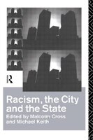 Racism, the City and the State: RACISM THE CITY & THE STATE