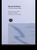 Sound and Vision: The Music Video Reader