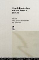 Health Professions and the State in Europe