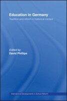 Education in Germany: Tradition and Reform in Historical Context