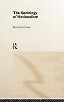 The Sociology of Nationalism: Tomorrow's Ancestors