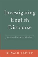 Investigating English Discourse: Language, Literacy, Literature