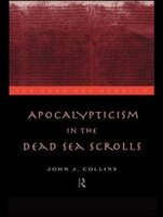 Apocalypticism In The Dead Sea Scrolls