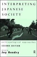 Interpreting Japanese Society: Anthropological Approaches