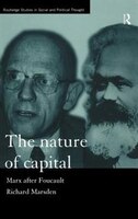 The Nature of Capital: Marx after Foucault