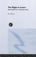 The Right to Learn: Alternatives for a Learning Society