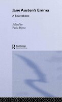 Jane Austen's Emma: A Routledge Study Guide and Sourcebook