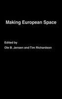 Making European Space: Mobility, Power And Territorial Identity