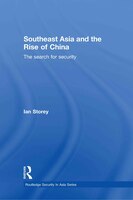 Southeast Asia and the Rise of China: The Search for Security