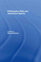 Philosophy, Risk and Adventure Sports