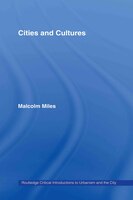 Cities and Cultures Malcolm Miles Author