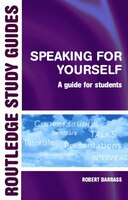Speaking For Yourself: A Guide for Students