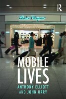 Mobile Lives: SELF, EXCESS AND NATURE