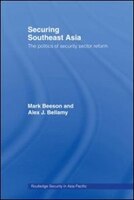 Securing Southeast Asia: The Politics Of Security Sector Reform
