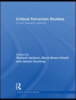 Critical Terrorism Studies: A New Research Agenda