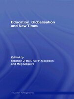 Education, Globalisation and New Times: 21 Years of the Journal of Education Policy