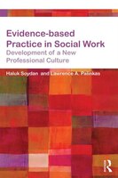 Evidence-based Practice In Social Work: Development Of A New Professional Culture