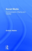 Social Media: Communication, Sharing And Visibility