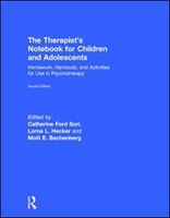 The Therapist's Notebook for Children and Adolescents: Homework, Handouts, and Activities for Use in Psychotherapy