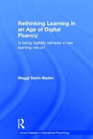 Rethinking Learning In An Age Of Digital Fluency: Is Being Digitally Tethered A New Learning Nexus?