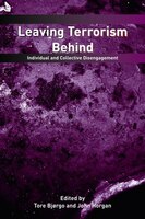 Leaving Terrorism Behind: Individual and Collective Disengagement