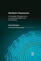 Northern Exposures: A Canadian Perspective On Occupational Health And Environment