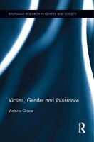 Victims, Gender And Jouissance