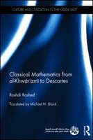 Classical Mathematics From Al-khwarizmi To Descartes