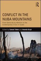 Conflict In The Nuba Mountains: From Genocide-by-attrition To The Contemporary Crisis In Sudan