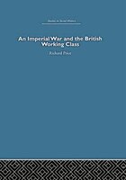 An Imperial War and the British Working Class: Working-Class Attitudes and Reactions to the Boer War, 1899-1902