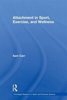Attachment In Sport, Exercise And Wellness