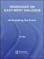 Heidegger On East-west Dialogue: Anticipating The Event