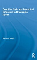 Cognitive Style And Perceptual Difference In Browning's Poetry