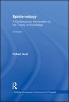 Epistemology: A Contemporary Introduction to the Theory of Knowledge