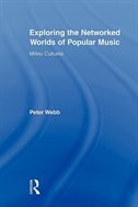 Exploring the Networked Worlds of Popular Music: Milieux Cultures