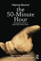 Helping Beyond The 50-minute Hour: Therapists Involved In Meaningful Social Action