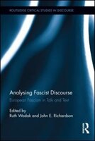 Analysing Fascist Discourse: European Fascism in Talk and Text