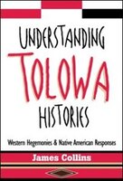 Understanding Tolowa Histories: Western Hegemonies and Native American Responses