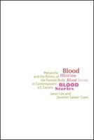 Blood Stories: Menarche and the Politics of the Female Body in Contemporary U.S. Society