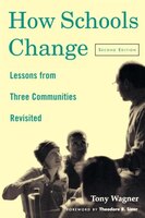 How Schools Change: Lessons from Three Communities Revisited