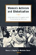 Women's Activism and Globalization: Linking Local Struggles and Transnational Politics