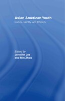 Asian American Youth: Culture, Identity and Ethnicity